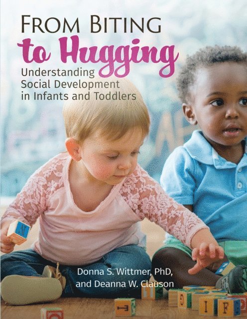 Deanna W. Clauson, Donna Wittmer - From Biting to Hugging, E-bok