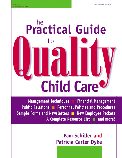 Patricia Carter Dyke, Pam Schiller - Practical Guide to Quality Child Care, E-bok