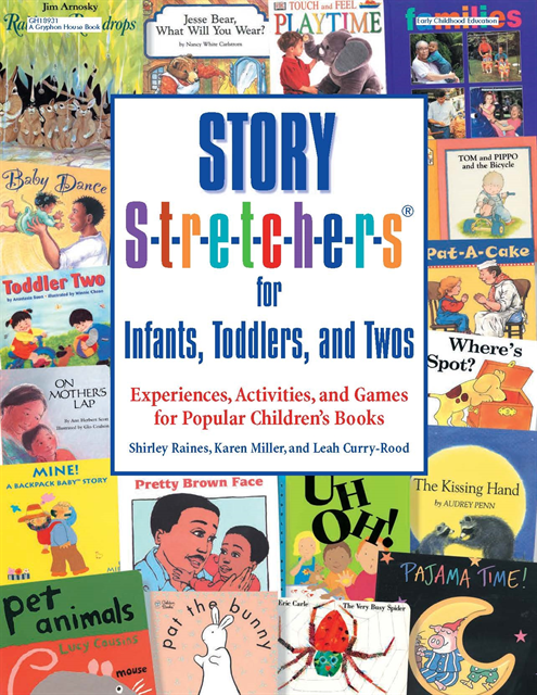 Leah Curry-Rood, Karen Miller, Shirley Raines - Story S-t-r-e-t-c-h-e-r-s(r) for Infants, Toddlers, and Twos, E-bok