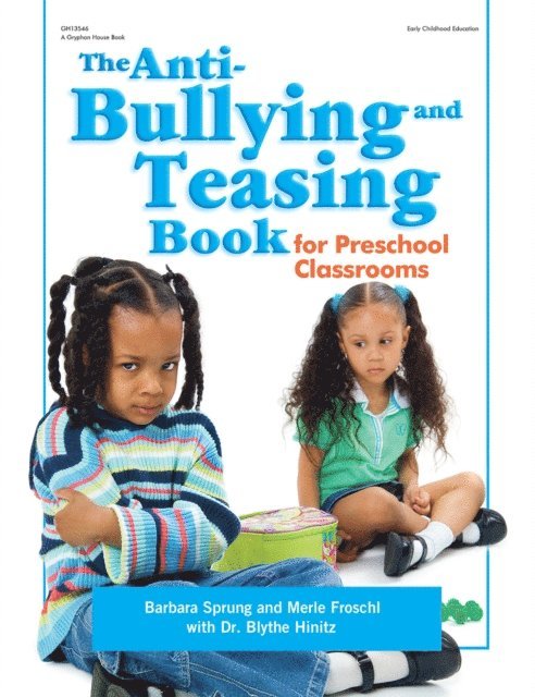 Blythe Hinitz, Merle Froschl, Barbara Sprung - Anti-Bullying and Teasing Book, E-bok