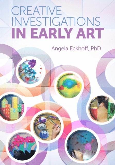 Angela Eckhoff - Creative Investigations in Early Art, E-bok