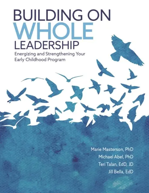 Jill Bella, Teri Talan, Michael Abel, Marie Masterson - Building on Whole Leadership, E-bok. Tillgänglighet: Lägg i varukorg