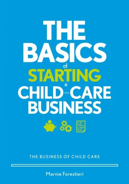 Marnie Forestieri - Basics of Starting a Child-Care Business, E-bok. Tillgänglighet: Lägg i varukorg