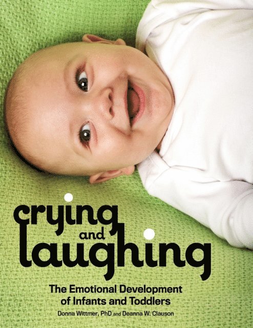 Deanna W. Clauson, Donna Wittmer - Crying and Laughing, E-bok