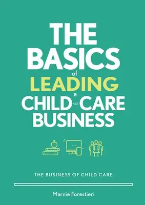 Marnie Forestieri - The Basics of Leading a Child-Care Business, Häftad. Tillgänglighet: Lägg i varukorg