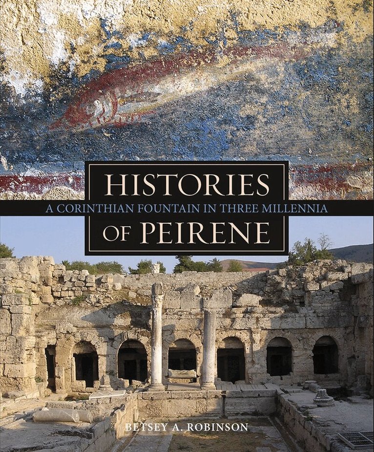 Betsey A. Robinson - Histories of Peirene, Inbunden. Tillgänglighet: Lägg i varukorg
