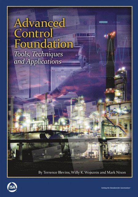 Mark J. Nixon, Willy K. Wojsznis, Terrence L. Blevins - Advanced Control Foundation, E-bok