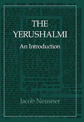 Yerushalmi--The Talmud of the Land of Israel