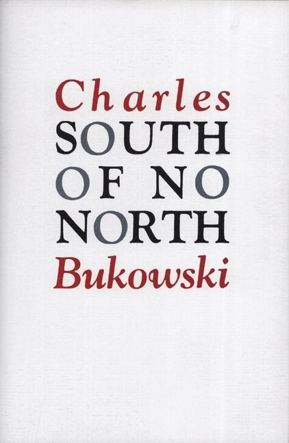 Charles Bukowski - South of No North, Häftad