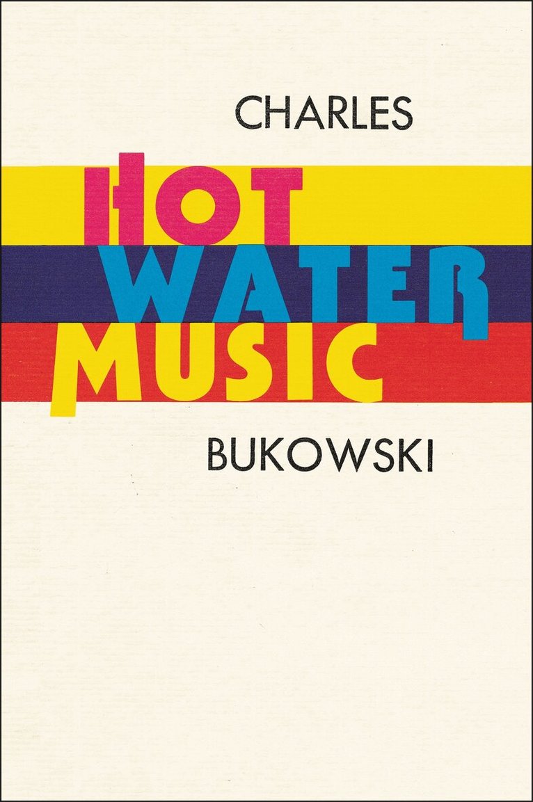 Charles Bukowski - Hot Water Music, Häftad