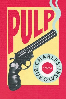 Charles Bukowski - Pulp, Häftad