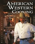 American Western Cooking: From the Roaring Fork