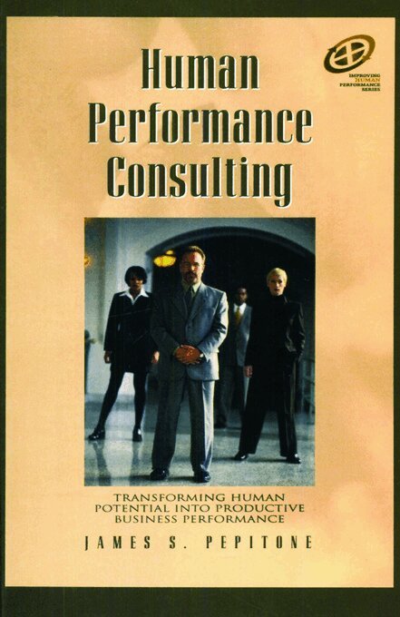 James S. Pepitone - Human Performance Consulting, Inbunden
