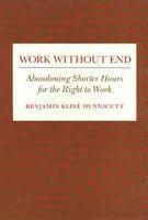Benjamin Hunnicutt - Work Without End, Inbunden. Tillgänglighet: Tillfälligt slut