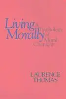 Laurence Thomas - Living Morally, Häftad. Tillgänglighet: Tillfälligt slut