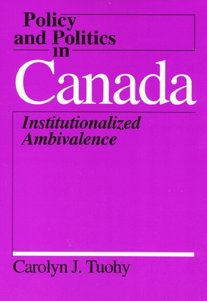 Carolyn Tuohy - Policy Politics Canada, Häftad. Tillgänglighet: Tillfälligt slut