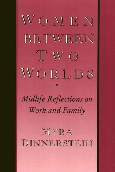 Myra Dinnerstein - Women Between Two Worlds, Inbunden. Tillgänglighet: Tillfälligt slut