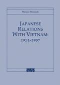 Japanese Relations with Vietnam, 1951-1987