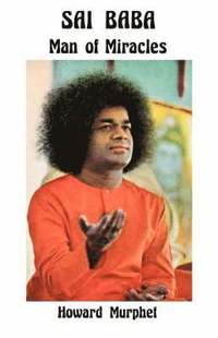 Sai Baba - Man of Miracles