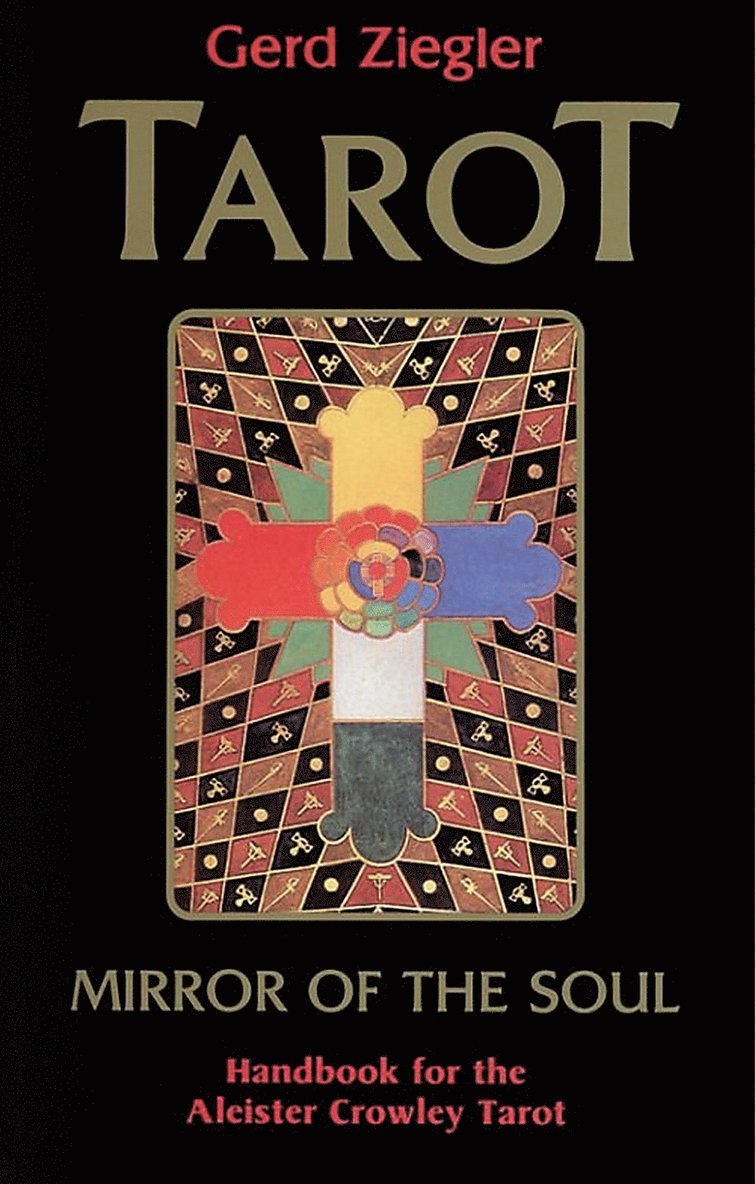 Gerd Ziegler - Tarot: Mirror of the Soul: Handbook for the Aleister Crowley Tarot, Häftad