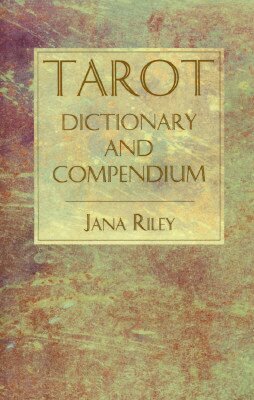 Jana Riley - Tarot Dictionary and Compendium, Häftad
