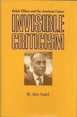 Alan Nadel - Invisible Criticism, Häftad. Tillgänglighet: Tillfälligt slut
