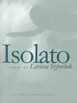 Larissa Szporluk - Isolato, Häftad. Tillgänglighet: Tillfälligt slut