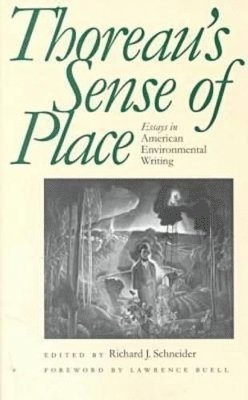 Richard J. Schneider - Thoreau's Sense of Place, Häftad. Tillgänglighet: Tillfälligt slut
