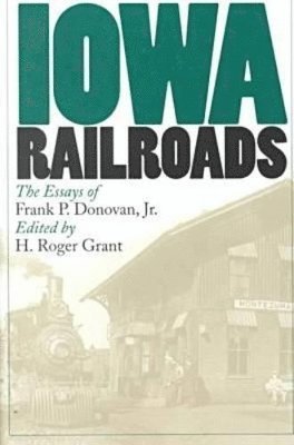 Frank P. Donovan, Frank P. Donovan Jr - Iowa Railroads, Häftad. Tillgänglighet: Tillfälligt slut