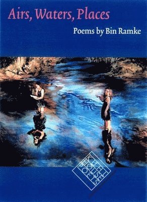 Bin Ramke - Airs, Waters, Places, Häftad. Tillgänglighet: Tillfälligt slut