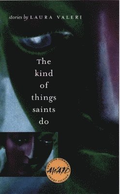 Laura Valeri - Kind of Things Saints Do, Häftad. Tillgänglighet: Tillfälligt slut