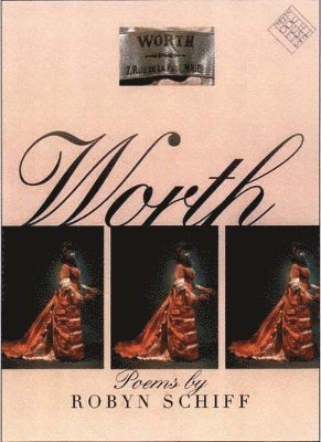 Robyn Schiff - Worth, Häftad