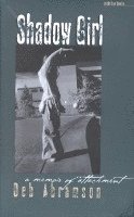 Deb Abramson - Shadow Girl, Inbunden. Tillgänglighet: Tillfälligt slut