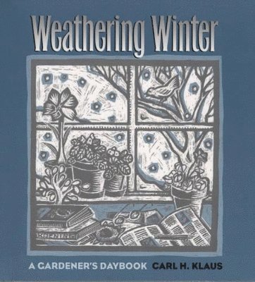 Carl H. Klaus - Weathering Winter, Häftad. Tillgänglighet: Tillfälligt slut