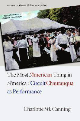 Charlotte M. Canning - The Most American Thing in America, Inbunden. Tillgänglighet: Tillfälligt slut
