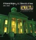 A Pictorial History of the University of Iowa