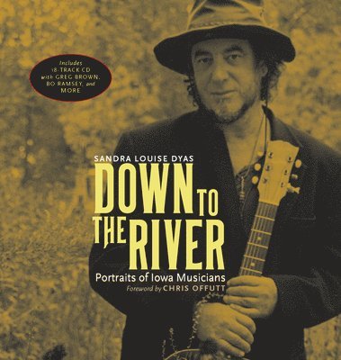 Sandra Louise Dyas - Down to the River. Tillgänglighet: Tillfälligt slut