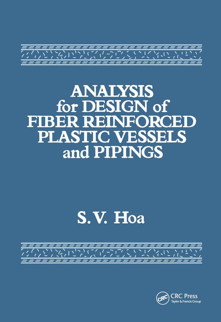 Suong V. Hoa - Analysis for Design of Fiber Reinforced Plastic Vessels, Inbunden
