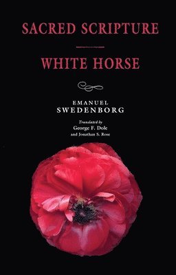 Sacred Scripture / White Horse by Emanuel Swedenborg