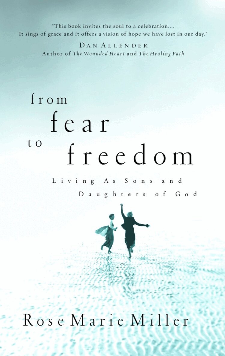 Rose Marie Miller - From Fear to Freedom, Häftad