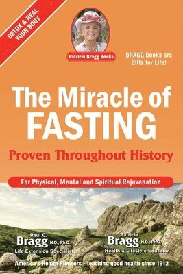 Paul Bragg, Patricia Bragg - Miracle of Fasting, Häftad