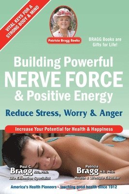 Paul Bragg, Patricia Bragg - Building Powerful Nerve Force & Positive Energy, Häftad