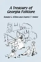Ronald G. Killion, Charles T. Waller - A Treasury of Georgia Folklore, Häftad. Tillgänglighet: Lägg i varukorg