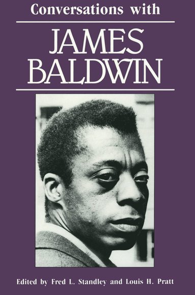 Conversations with James Baldwin by James a Baldwin, Fred R Standley, Louis H Pratt, Fred L Standley