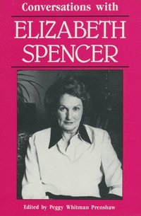 Conversations with Elizabeth Spencer