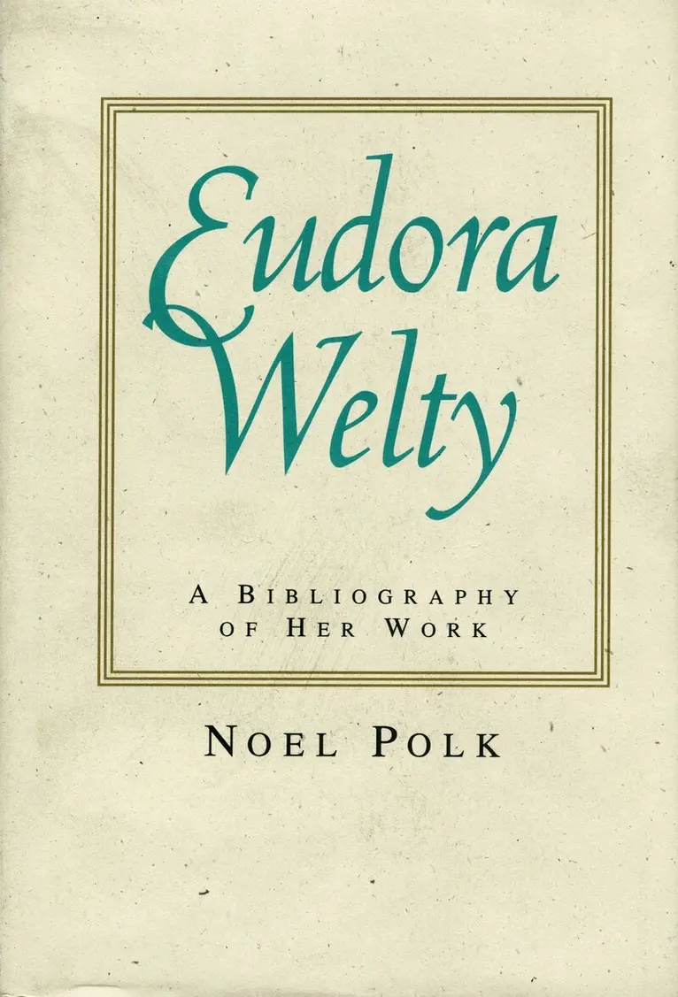 Noel Polk - Eudora Welty, Inbunden. Tillgänglighet: Tillfälligt slut