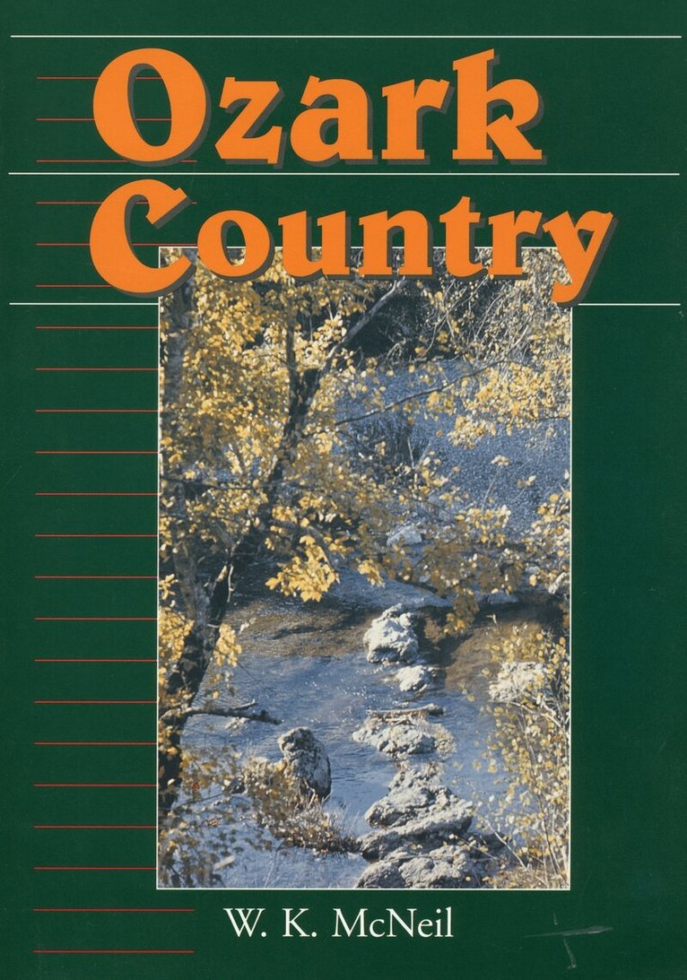 W. K. McNeil - Ozark Country, Häftad. Tillgänglighet: Lägg i varukorg