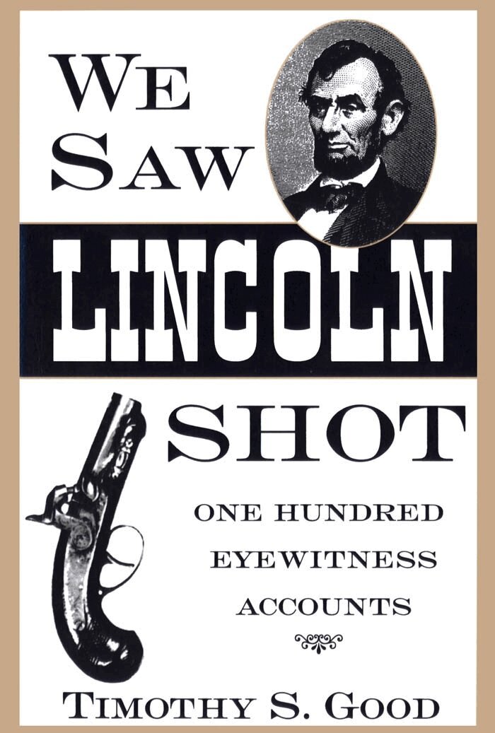 Timothy S. Good - We Saw Lincoln Shot, Häftad