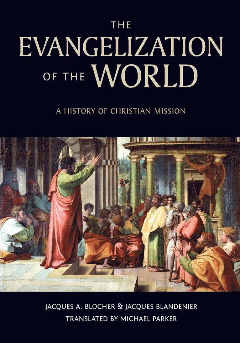 Jacques A Blocher, Jacques Blandenier - Evangelization of the World:, Häftad. Tillgänglighet: Lägg i varukorg