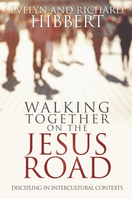 Richard Hibbert, Evelyn Hibbert - Walking Together on the Jesus Road, E-bok. Tillgänglighet: Lägg i varukorg
